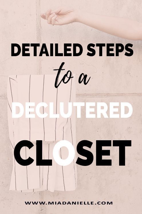 Detailed Steps to a Decluttered Closet - Closet Healing -   24 diy closet hacks
 ideas