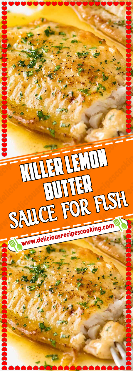 KILLER LEMON BUTTER SAUCE FOR FISH #lemonfishrecipes -   25 fish recipes catfish
 ideas