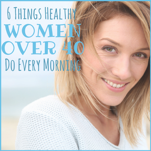 6 Things Healthy Women Over 40 Do Every Morning -   25 fitness inspiration over 40
 ideas