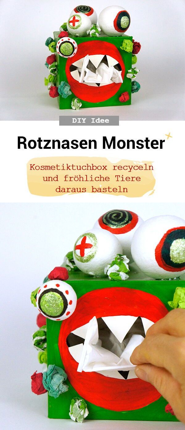 Rotznasen Monster aus Taschentuchspender -   21 diy basteln recycle
 ideas