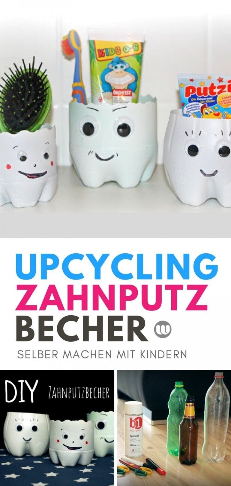DIY Zahnputzbecher aus Plastikflaschen selbstgemacht -   21 diy basteln recycle
 ideas