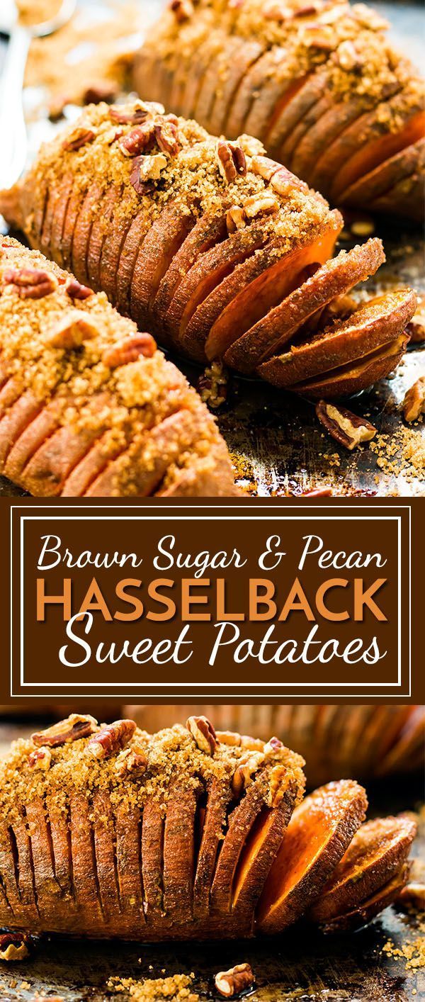 Hasselback Sweet Potatoes with Brown Sugar & Pecans -   22 potato recipes hasselback
 ideas