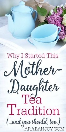 When you need some perspective (a tea tradition for difficult times) -   24 mother daughter dates
 ideas