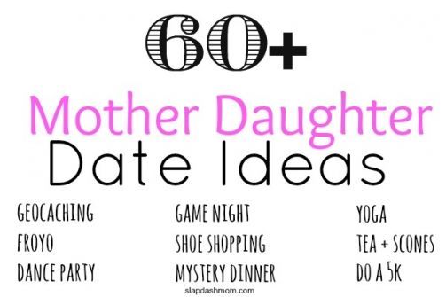 60+ Mother Daughter Date Ideas -   24 mother daughter dates
 ideas