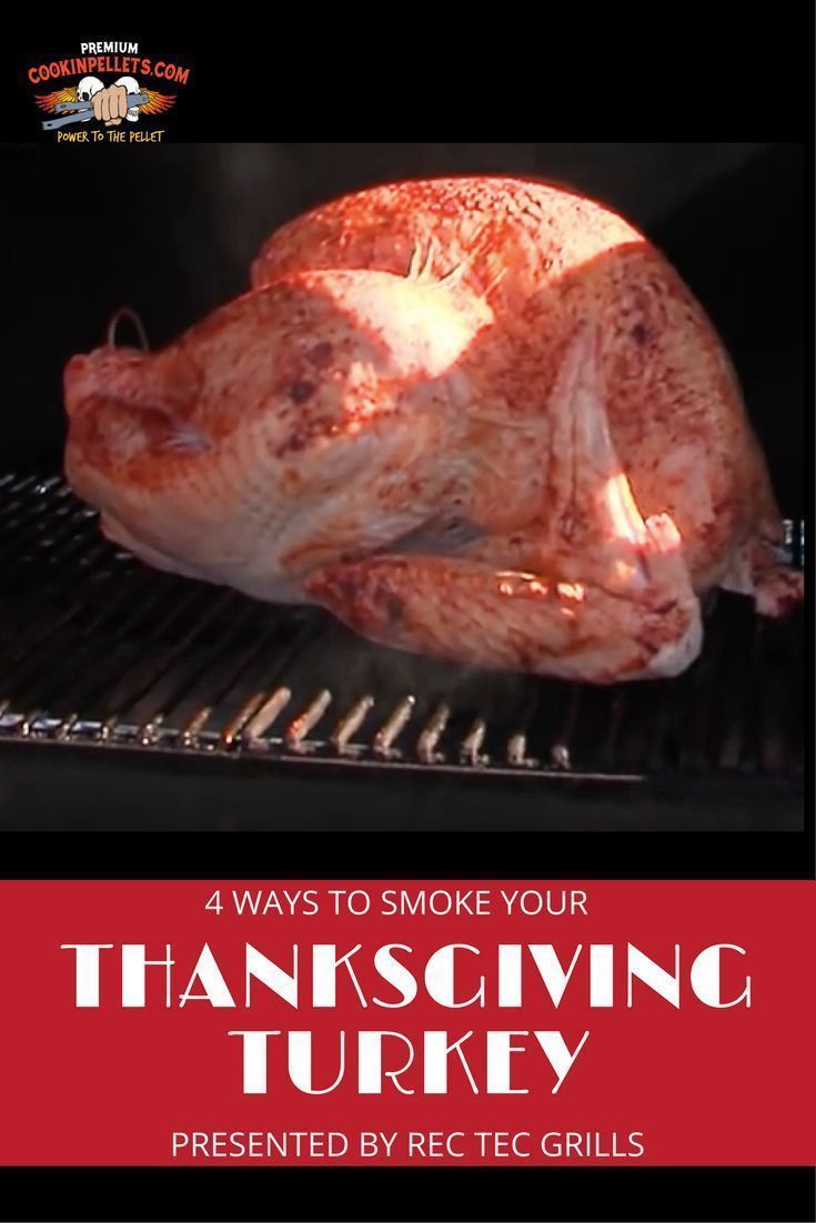 4 Ways To Smoke Your Thanksgiving Turkey Presented by Rec Tec Grills -   24 unique grilling recipes
 ideas