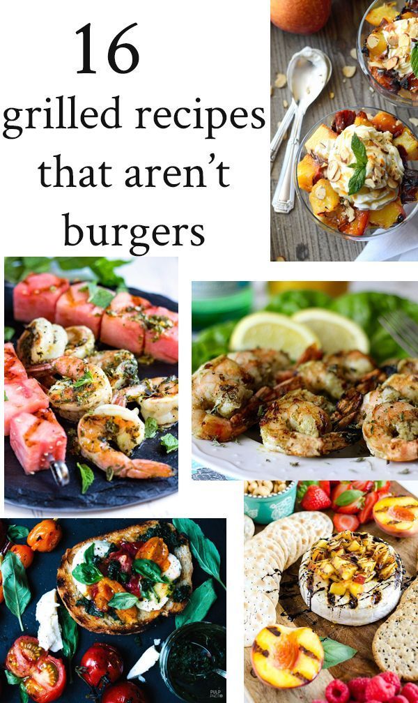 Everything but Burgers: 16 Unique Grilling Recipes -   24 unique grilling recipes
 ideas