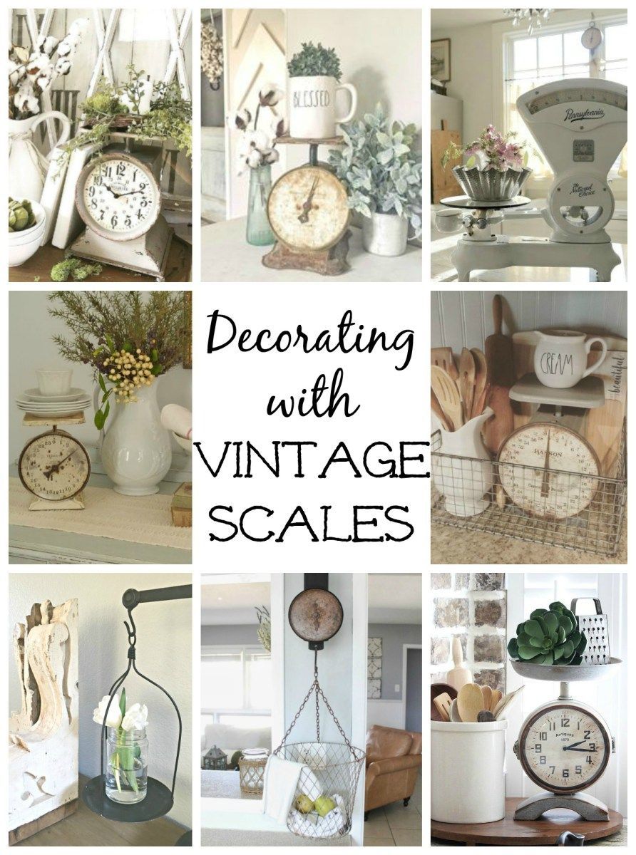 Decorating with Vintage Scales and where to find them -   24 vintage rustic decor
 ideas