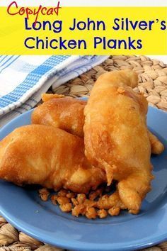 I just made this and it is amazing!!! Love love love new favorite. Copycat Long John Silver's Chicken Planks Recipe -   25 seafood recipes copycat
 ideas