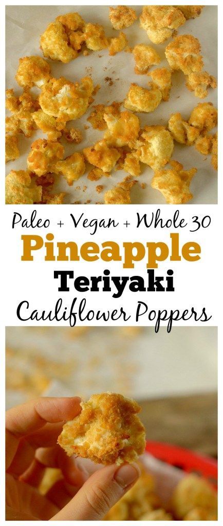 Pineapple Teriyaki Cauliflower Poppers (Paleo, Vegan + Whole 30!) -   24 whole 30 vegetarian
 ideas