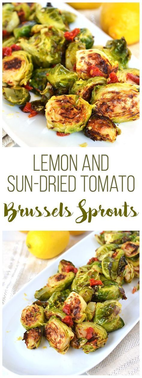 Lemon & Sun-Dried Tomato Brussels Sprouts -   24 whole 30 vegetarian
 ideas