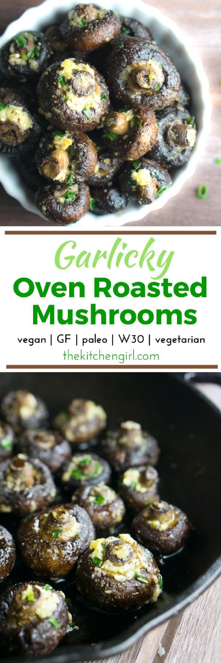 Garlicky Oven Roasted Mushrooms -   24 whole 30 vegetarian
 ideas