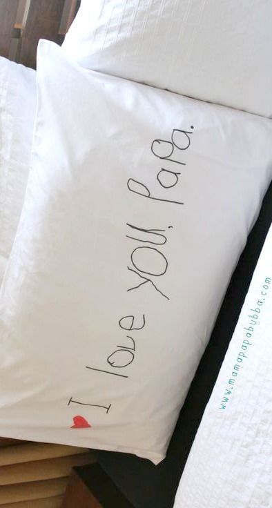 I Love You, Daddy Pillowcase: Simple Gift -   25 simple crafts gifts
 ideas