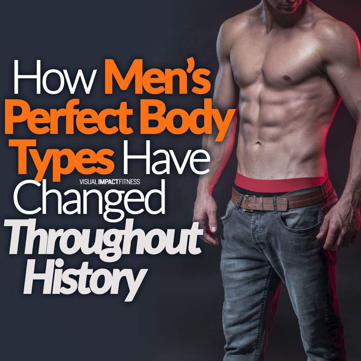 How Men's Perfect Body Types Have Changed Throughout History -   15 male fitness nutrition
 ideas