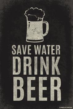 Save Water Drink Beer Poster -   20 crafts beer pictures
 ideas