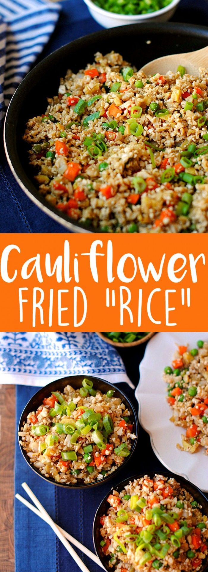 Healthy Cauliflower Fried “Rice” -   22 riced cauliflower recipes
 ideas