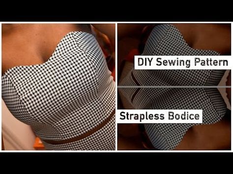 How to Draft a Strapless Bodice Pattern -   15 diy dress bodice
 ideas