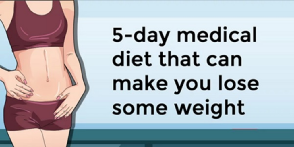 5-Day Medical Diet That Can Make You Lose Some Weight -   22 medical diet weightloss
 ideas