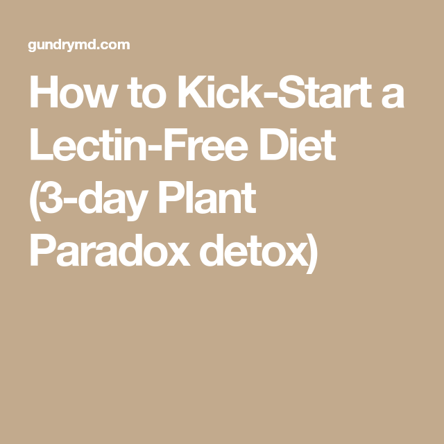 How to Kick-Start a Lectin-Free Diet (3-day detox) -   23 diet food detox
 ideas