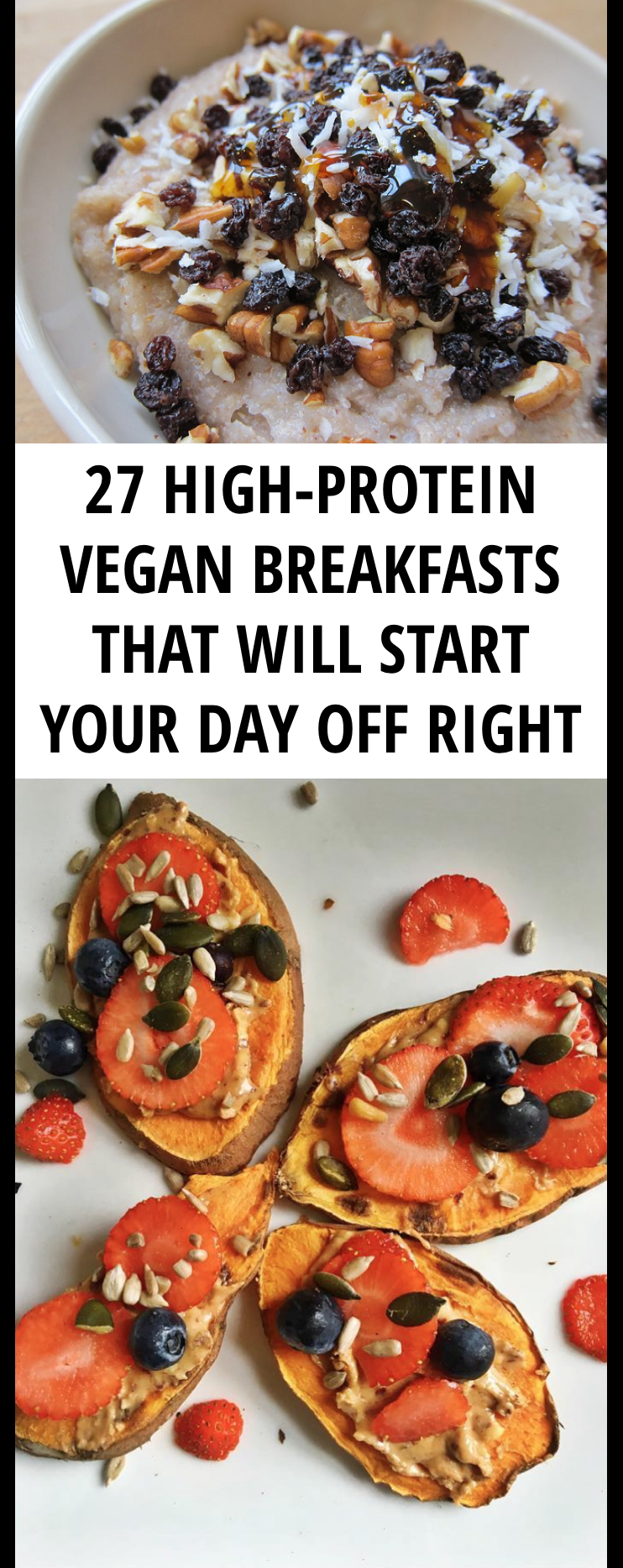 27 High-Protein Vegan Breakfasts That Will Start Your Day Off Right -   23 healthy diet vegan
 ideas