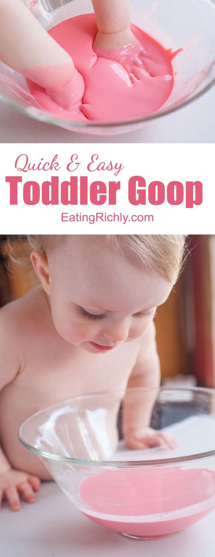 Kids of all ages love making, and playing with, this easy goo recipe. Moms love that it's completely safe for even the youngest toddlers! From EatingRichly.com -   25 diy for toddlers
 ideas