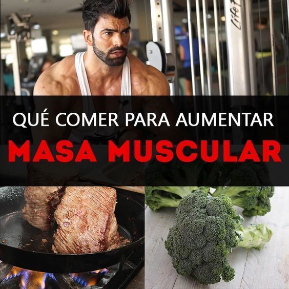 ?Qu? comer para aumentar tu masa muscular? -   17 dietas para masa ideas