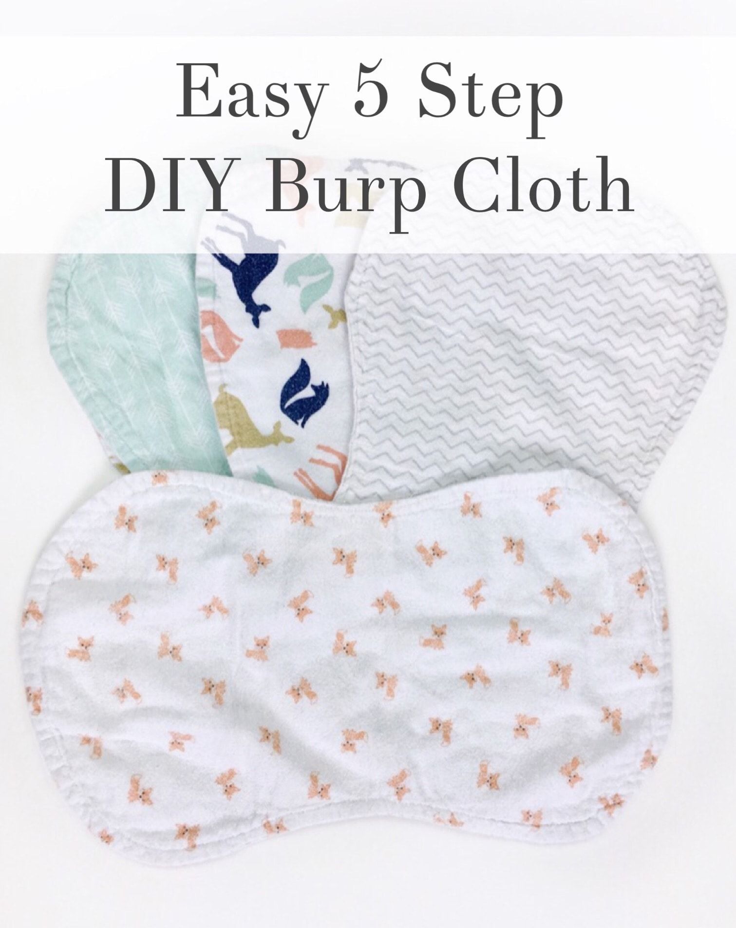 Easy 5 Step DIY Burp Cloth / Burp Rag -   20 DIY Clothes Easy burp rags
 ideas
