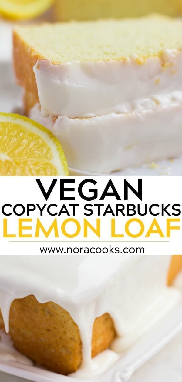 Starbucks Copycat Lemon Loaf (Vegan) -   12 diet Vegan sweets
 ideas