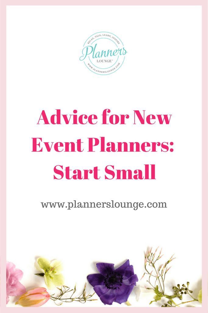 Advice for New Event Planners: Start Small -   13 Event Planning Organization planners
 ideas