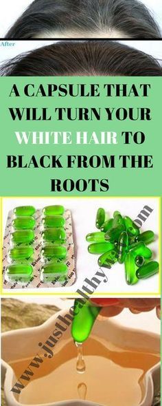 A CAPSULE THAT WILL TURN YOUR WHITE HAIR TO BLACK FROM THE ROOTS -   14 hair Black remedy
 ideas
