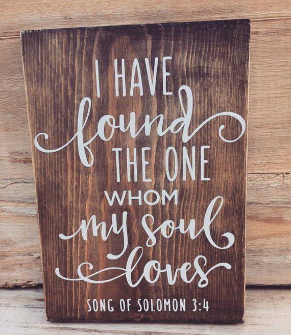 I have found the one my soul loves, wedding wood sign, love wood sign, hand painted wood sign, weddi -   15 wedding Signs in memory
 ideas