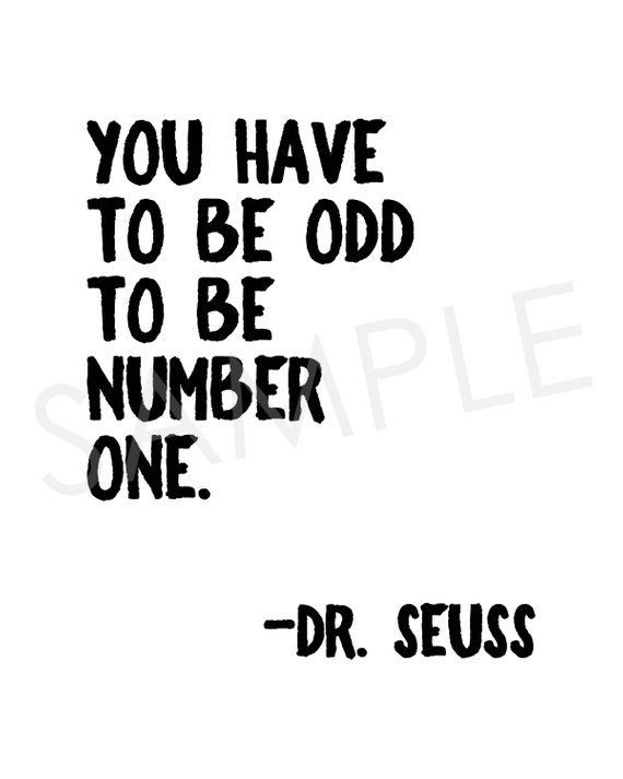 You Have To Be Odd To Be Number One Printable Sign | Dr. Suess Quote | Kids Room | Sign | Boy Girl D -   8 windy hair Quotes
 ideas