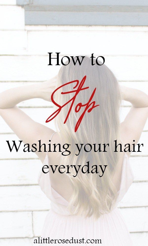 How to STOP washing your hair everyday - A little Rose Dust -   10 hair Tips wednesday ideas