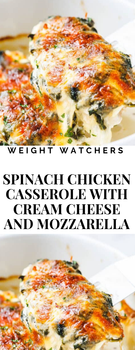 SPINACH CHICKEN CASSEROLE WITH CREAM CHEESE AND MOZZARELLA -   10 healthy recipes Casserole cheese ideas
