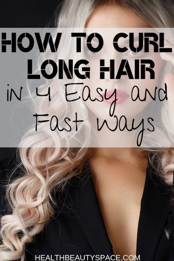 How to Curl Long Hair in 4 Easy And Very Fast Ways -   12 hair Easy fast ideas