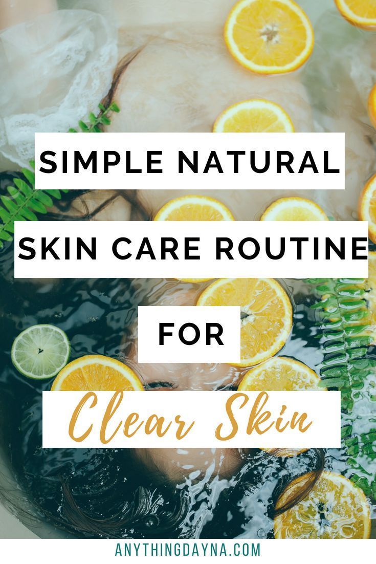 Simple Natural Skin Care Routine for Clear Skin -   12 skin care Secrets simple ideas