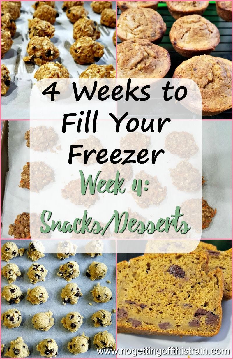 4 Weeks to Fill Your Freezer Week 4: Snacks/Dessert -   13 desserts Delicious healthy snacks ideas