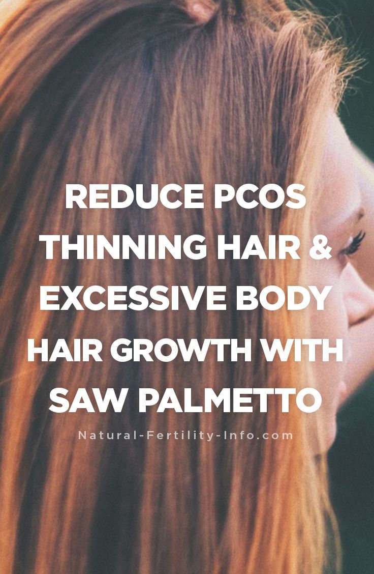 Reduce PCOS Thinning Hair & Excessive Body Hair Growth With Saw Palmetto -   13 hair Thin signs ideas