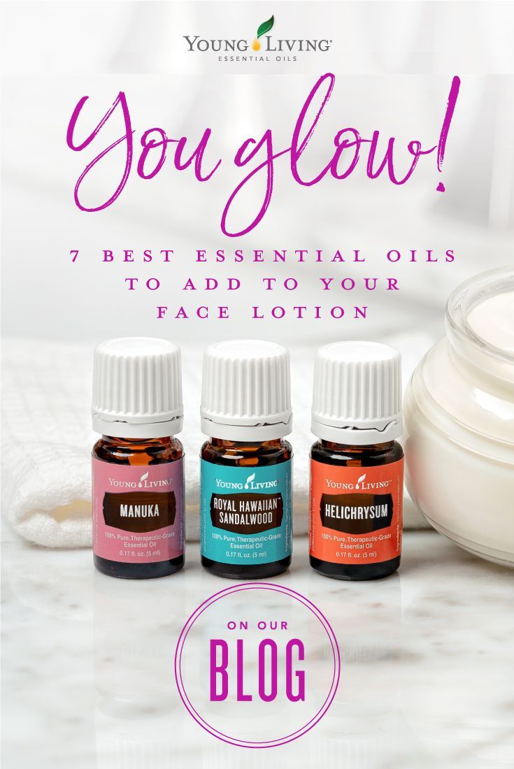 You glow! 7 best essential oils to add to your face lotion -   13 skin care Recipes young living ideas