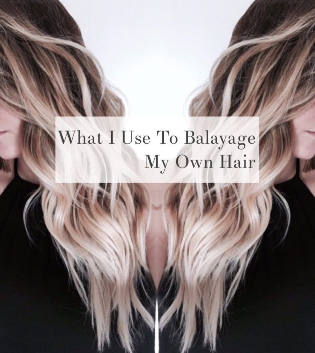 What I Use to Balayage My Own Hair -   16 hair Highlights at home ideas