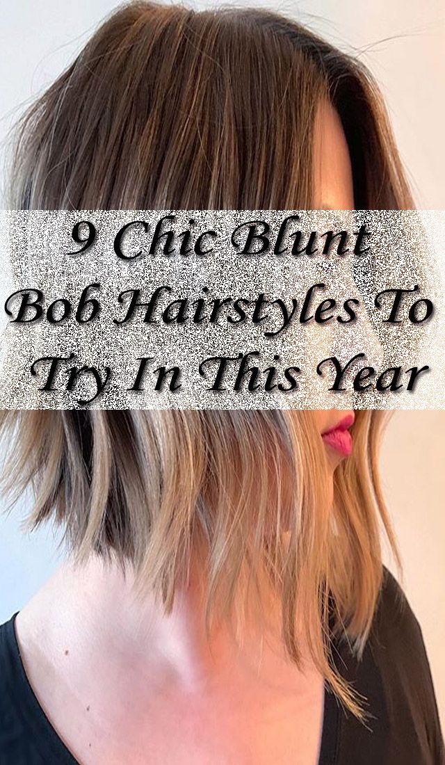 9 Chic Blunt Bob Hairstyles To Try In This Year -   16 hairstyles 2018 medium ideas