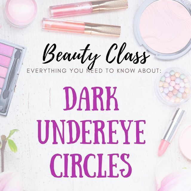 Beauty Class: Everything You Need to Know About Dark Undereye Circles -   9 skin care Ads makeup artists ideas