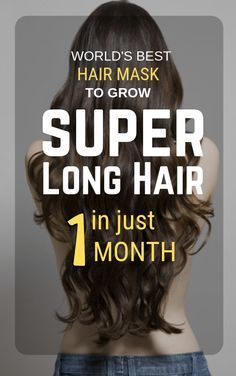 World's Best Hair Growth Mask To Grow Super Long Hair In Just 1 Month -   12 long hair Treatment ideas