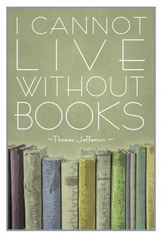 I Cannot Live Without Books Thomas Jefferson Posters -   13 fitness Poster book ideas