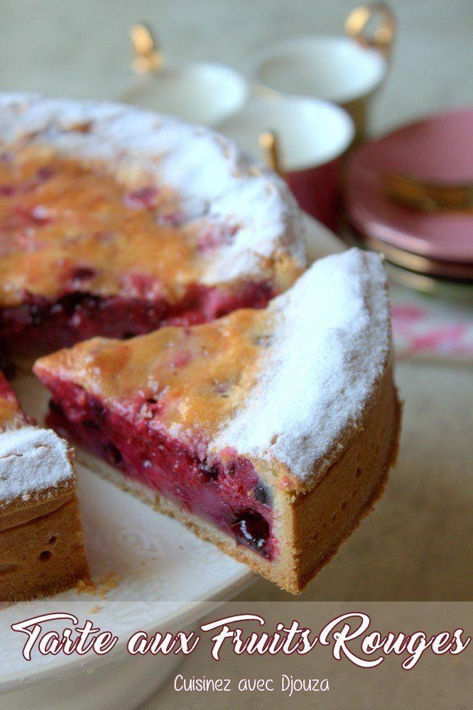 Tarte aux fruits rouges surgel?s facile -   17 cake Fruit rouges ideas