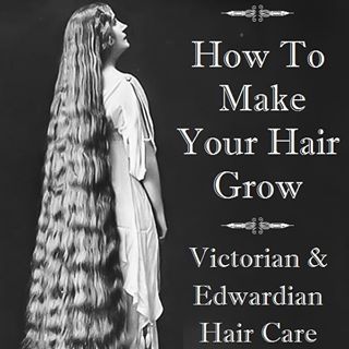 Night-Time Hair Routine - Victorian And Edwardian Hair Care -   11 victorian hair Tutorial ideas
