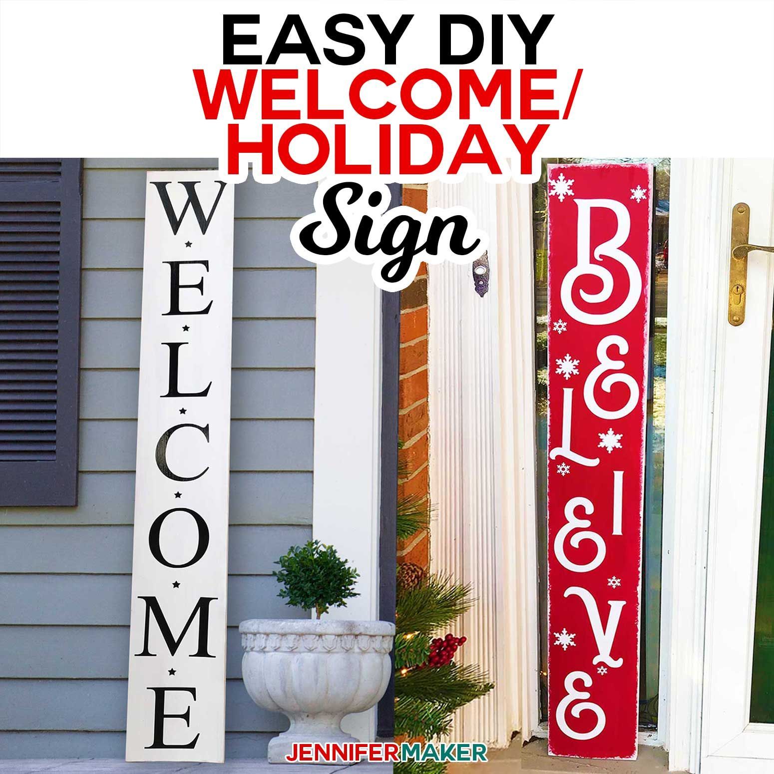 Easy Vertical Welcome Sign - Reversible for the Holidays -   16 holiday Signs vinyls ideas