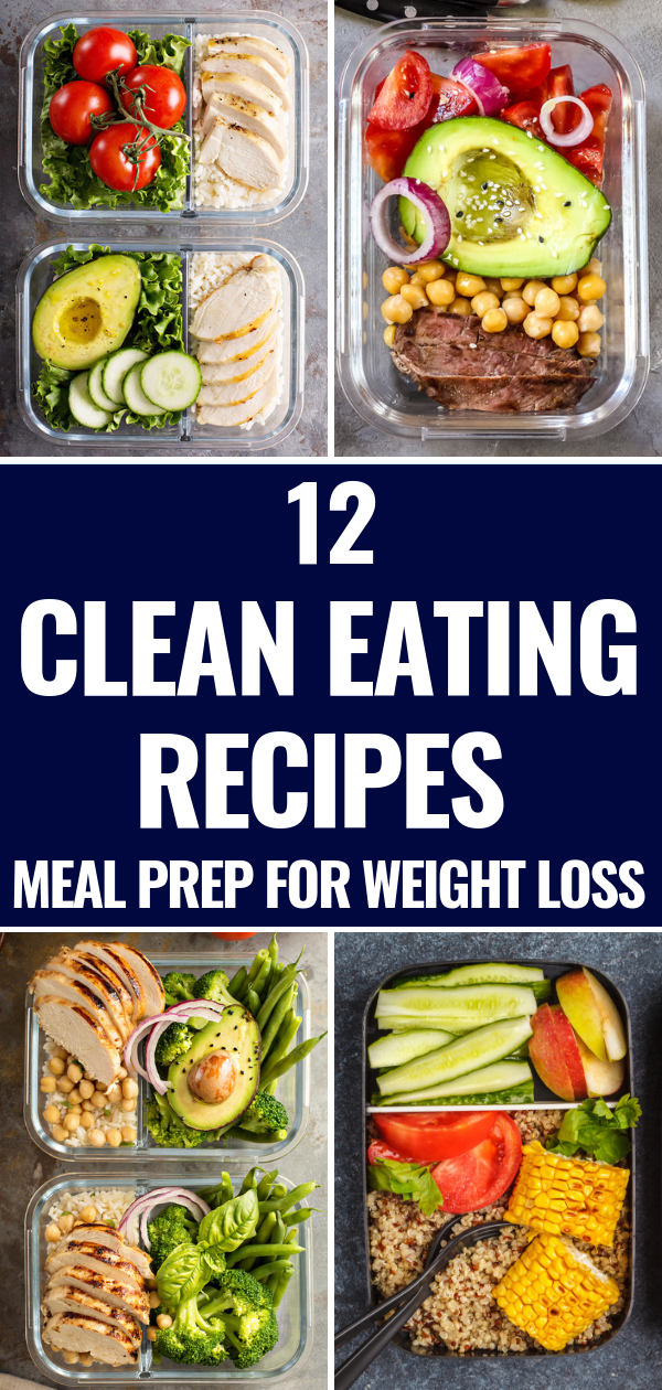 12 Clean Eating Recipes For Weight Loss: Meal Prep For The Week -   17 healthy recipes Clean easy ideas