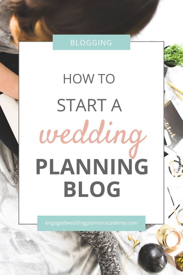 How to Start a Wedding Planning Blog -   19 wedding Planner business ideas