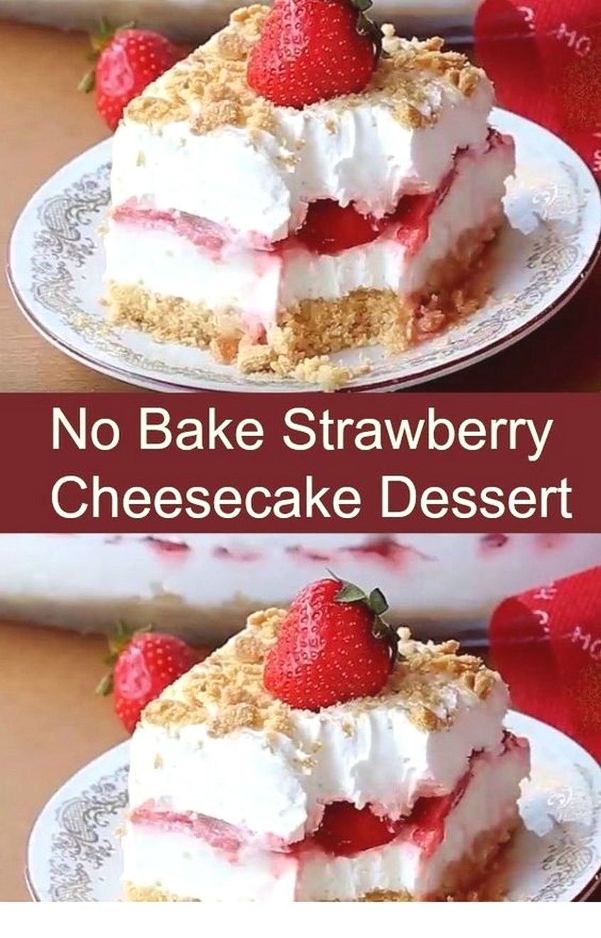 No Bake Strawberry Cheesecake Dessert | Baking Bread -   12 desserts Strawberry ovens ideas
