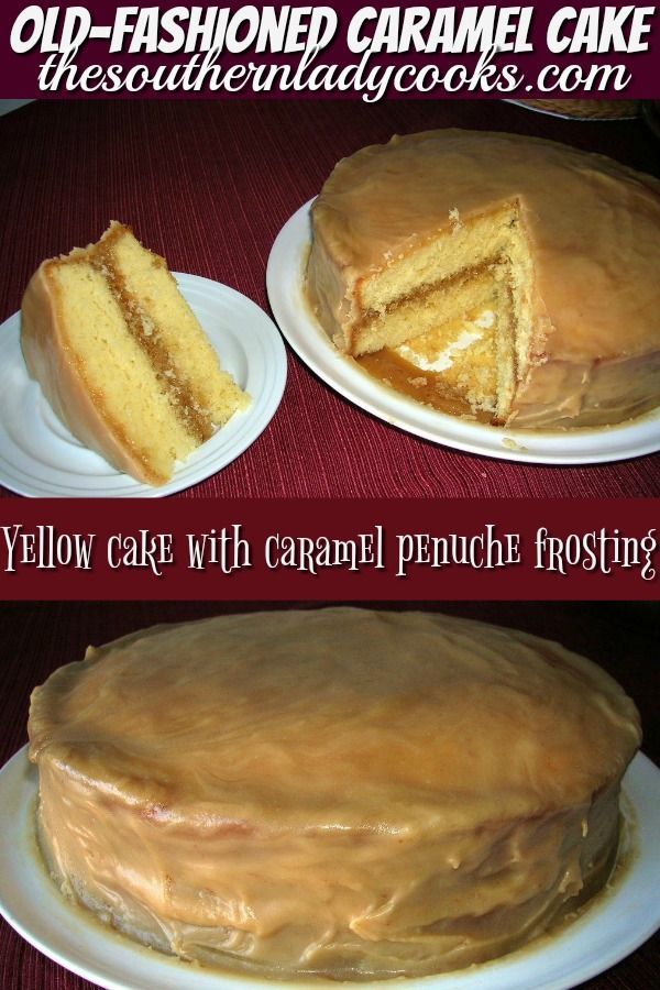 Old Fashioned Caramel Cake -   13 desserts Potluck yellow cakes ideas